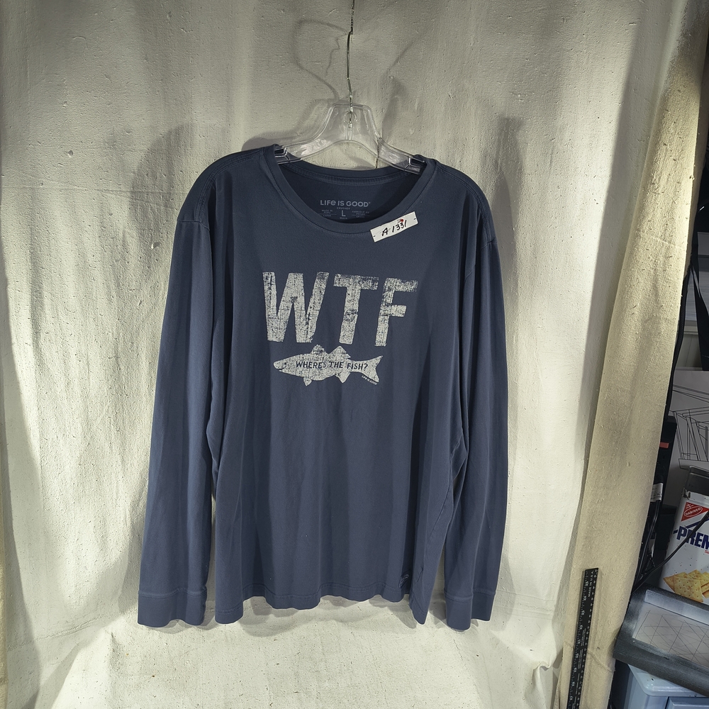 Life is Good Unisex Size Large Greyish Blue Long Sleeve Shirt Where's The Fish